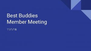 Best Buddies Member Meeting 11116 Schott Center Visits