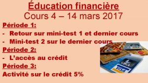 ducation financire Cours 4 14 mars 2017 Priode