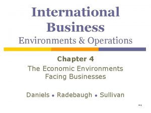 International Business Environments Operations Chapter 4 The Economic