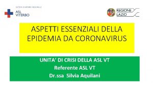 ASPETTI ESSENZIALI DELLA EPIDEMIA DA CORONAVIRUS UNITA DI