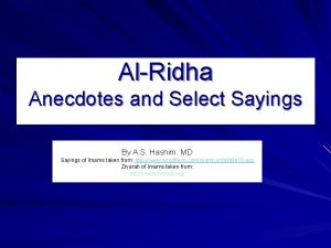 AlRidha Anecdotes and Select Sayings By A S
