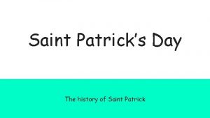 Saint Patricks Day The history of Saint Patrick