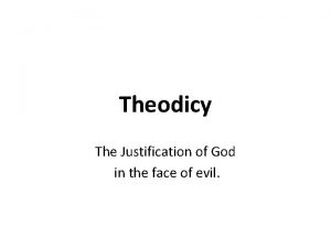 Theodicy The Justification of God in the face