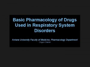 Basic Pharmacology of Drugs Used in Respiratory System