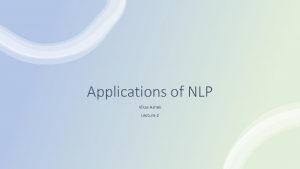 Applications of NLP Vikas Ashok Lecture 2 Language