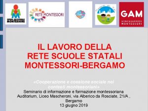 IL LAVORO DELLA RETE SCUOLE STATALI MONTESSORIBERGAMO Cooperazione