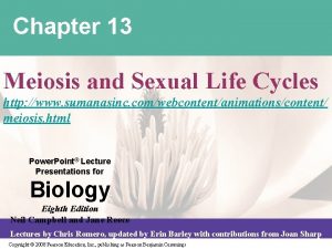 Chapter 13 Meiosis and Sexual Life Cycles http