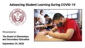 Advancing Student Learning During COVID19 Blank Presented to