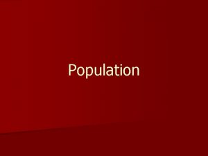 Population MAJOR Population Clusters Ecumene The portion of