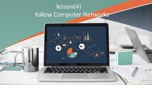 lesson4 follow Computer Networks File Sharing Sharing files