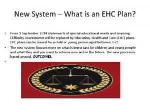 New System What is an EHC Plan From