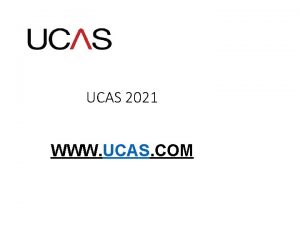 UCAS 2021 WWW UCAS COM Registering for UCAS
