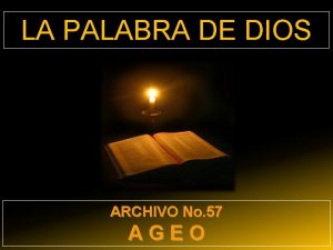 LA PALABRA DE DIOS ARCHIVO No 57 AGEO