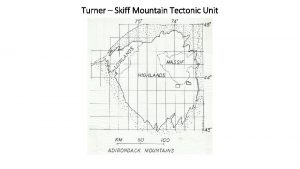 Turner Skiff Mountain Tectonic Unit Turner Skiff Mountain