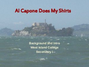 Al Capone Does My Shirts Background and Intro