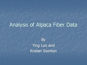 Analysis of Alpaca Fiber Data By Ying Luo