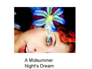 A Midsummer Nights Dream Meeting William Shakespeare Lived