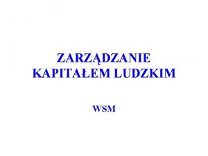 ZARZDZANIE KAPITAEM LUDZKIM WSM LITERATURA Dubrin A Przywdztwo