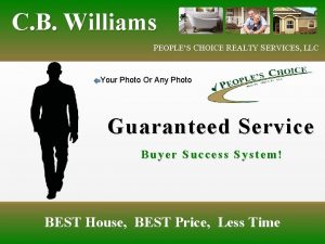 C B Williams PEOPLES CHOICE REALTY SERVICES LLC
