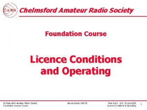 Chelmsford Amateur Radio Society Foundation Course Licence Conditions