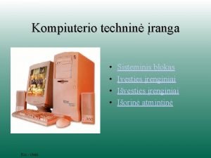 Kompiuterio technin ranga Esc ieiti Sisteminis blokas vesties