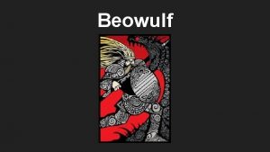 Beowulf Background Epic Poem Author Unknown Oral Tradition