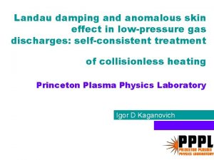 Landau damping and anomalous skin effect in lowpressure