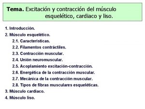 Tema Excitacin y contraccin del msculo esqueltico cardiaco