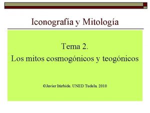 Iconografa y Mitologa Tema 2 Los mitos cosmognicos