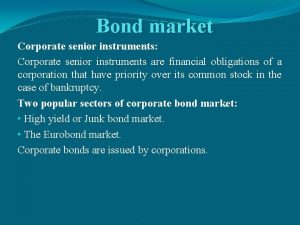 Bond market Corporate senior instruments Corporate senior instruments