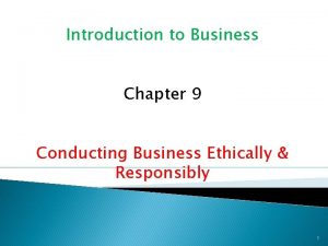 Introduction to Business Chapter 9 Conducting Business Ethically