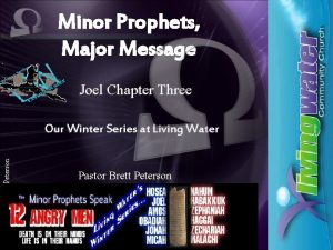 Minor Prophets Major Message Joel Chapter Three 2009