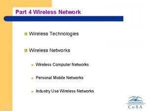 Part 4 Wireless Network Wireless Technologies Wireless Networks