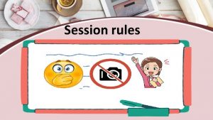 Session rules Lets play on Quizizz https quizizz
