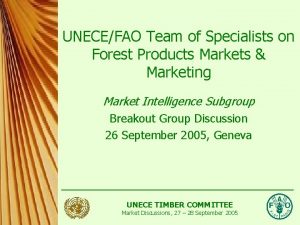 UNECEFAO Team of Specialists on Forest Products Markets