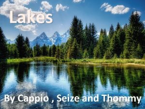 Lakes By Cappio Seize and Thommy Lake Albano