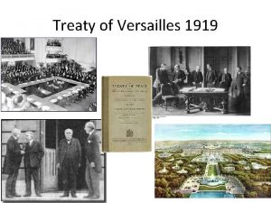 Treaty of Versailles 1919 Aims of Versailles Broadly