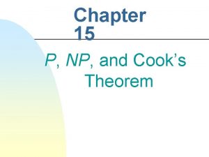 Chapter 15 P NP and Cooks Theorem Computability