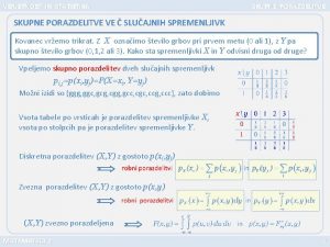 VERJETNOST IN STATISTIKA SKUPNE PORAZDELITVE VE SLUAJNIH SPREMENLJIVK