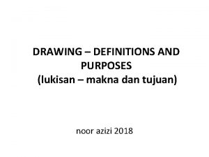 DRAWING DEFINITIONS AND PURPOSES lukisan makna dan tujuan