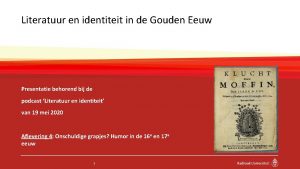 Literatuur en identiteit in de Gouden Eeuw Presentatie