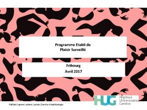 Programme Etabli de Plaisir Surveill Fribourg Avril 2017
