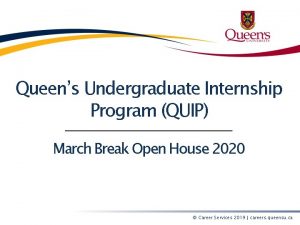 Queens Undergraduate Internship Program QUIP March Break Open