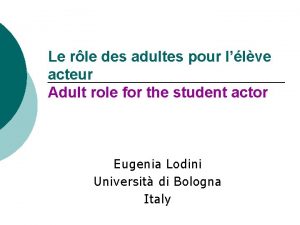 Le rle des adultes pour llve acteur Adult