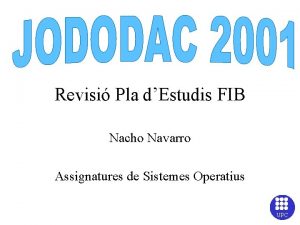 Revisi Pla dEstudis FIB Nacho Navarro Assignatures de