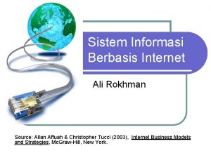 Sistem Informasi Berbasis Internet Ali Rokhman Source Allan