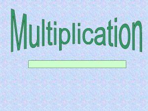 Multiplication is the process of adding equal sets