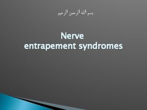 Entrapment neuropathy Definition Focal neuropathy due to restriction