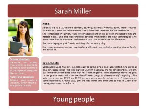 Sarah Miller Profile Sarah Miller is a 21