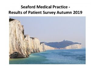 Seaford Medical Practice Results of Patient Survey Autumn